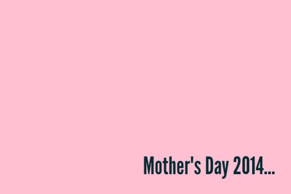 Mother's Day 2014 // Cool Mom Picks