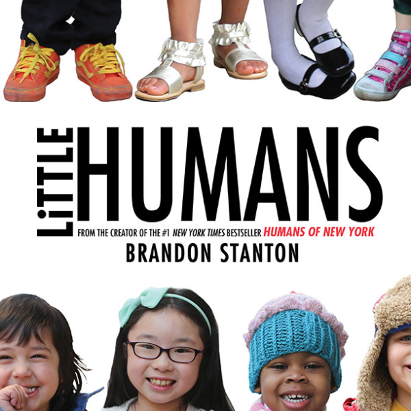 Little Humans by Brandon Stanton | Cool Mom Picks