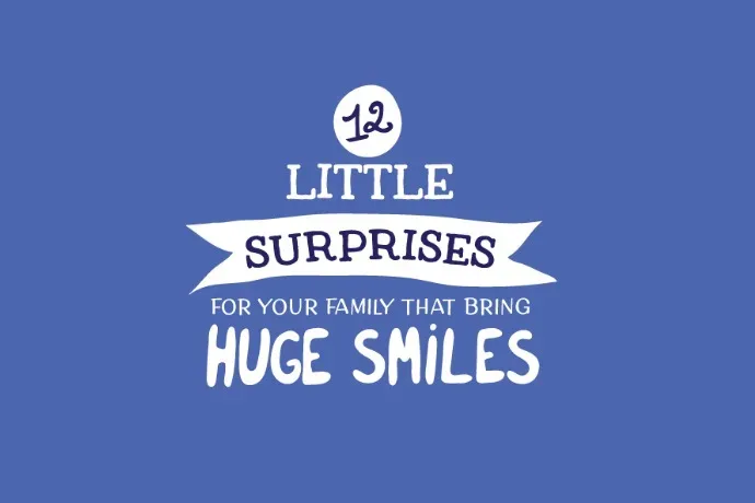 12 little surprises for families