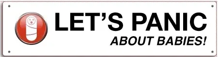 Let's panic about babies! (You know you want to)