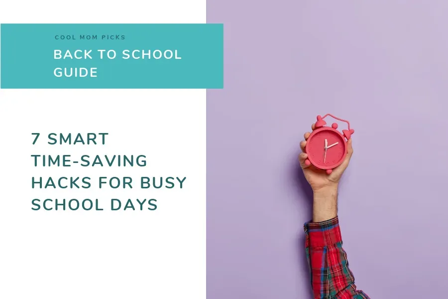 7 smart time-saving hacks for the back-to-school season