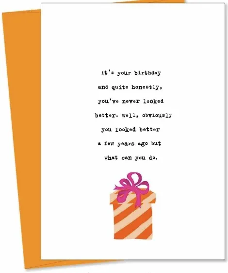 The greeting cards I wish I wrote but I'm just not funny enough. Darn it.