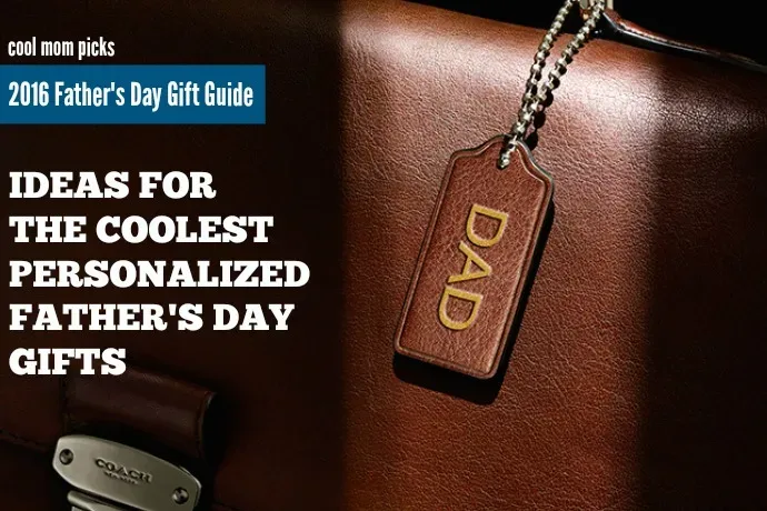 Ideas for the coolest personalized Father's Day gifts for dads and grandpas