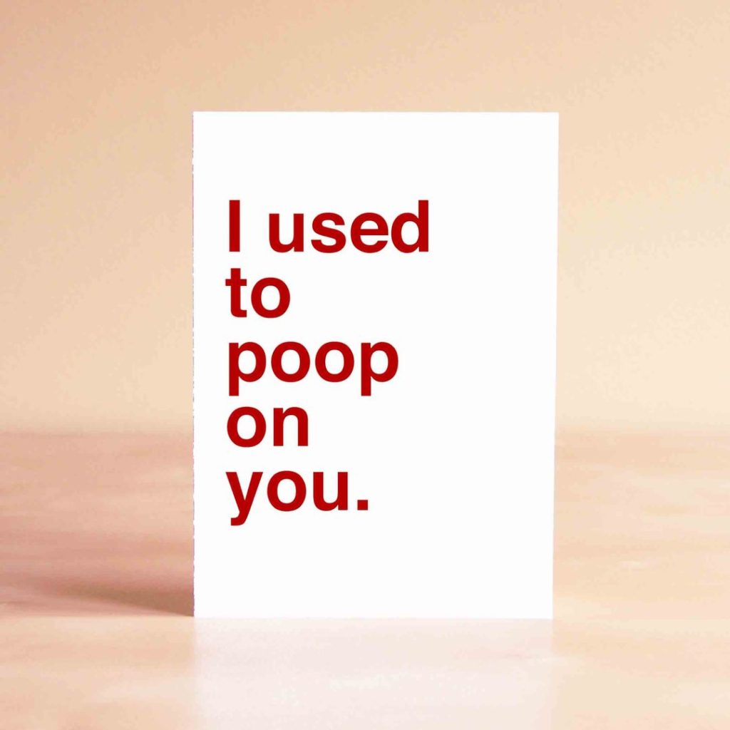 Funny Father's Day cards: I used to poop on your from Sad Shop