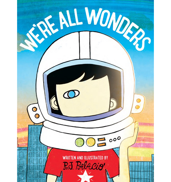 Birthday gift ideas for preschoolers under $15: We’re All Wonders by R.J. Palacio