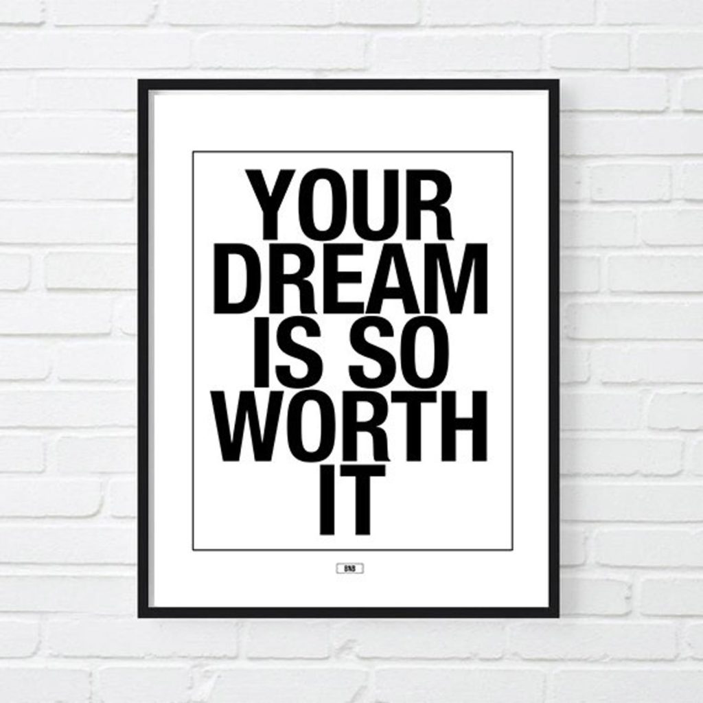 Inspirational quotes for your home office: Your dream is so worth it | Buy It B*tches on Etsy Inspirational quotes for your home office: Your dream is so worth it | Buy It B*tches on Etsy