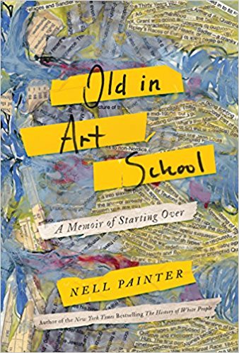Great new beach reads from women of color: Old in Art School by Nell Painter