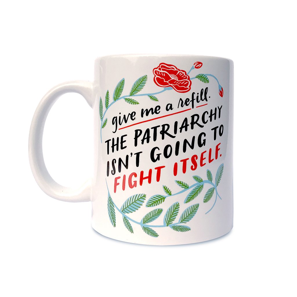 Cool feminist gifts: Patriarchy refill mug by Emily McDowell