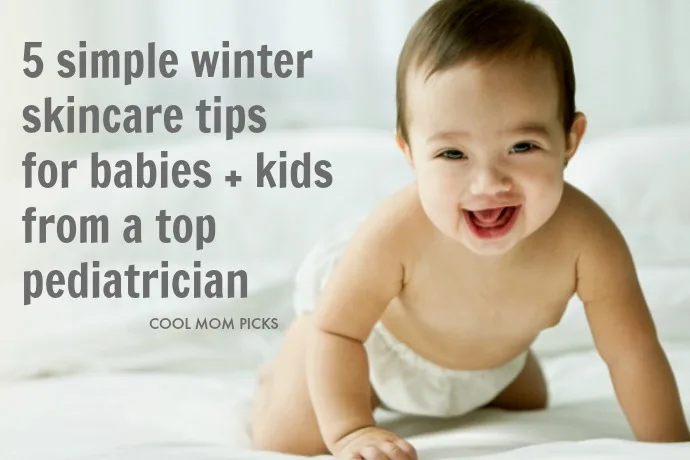 5 pediatrician recommended winter skincare tips for babies and kids