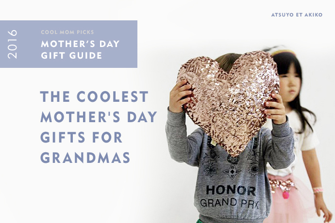 The coolest Mother’s Day gifts for grandmas | 2016 Mothers Day Gift Guide