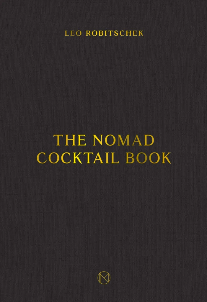NoMad Cocktail Book by Leo Robitschek
