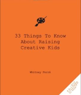 Raising creative kids – here’s a hint: You’re not starting from scratch.