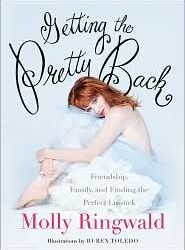 Getting the Pretty Back – Reason #112 why I’m still a huge Molly Ringwald fan