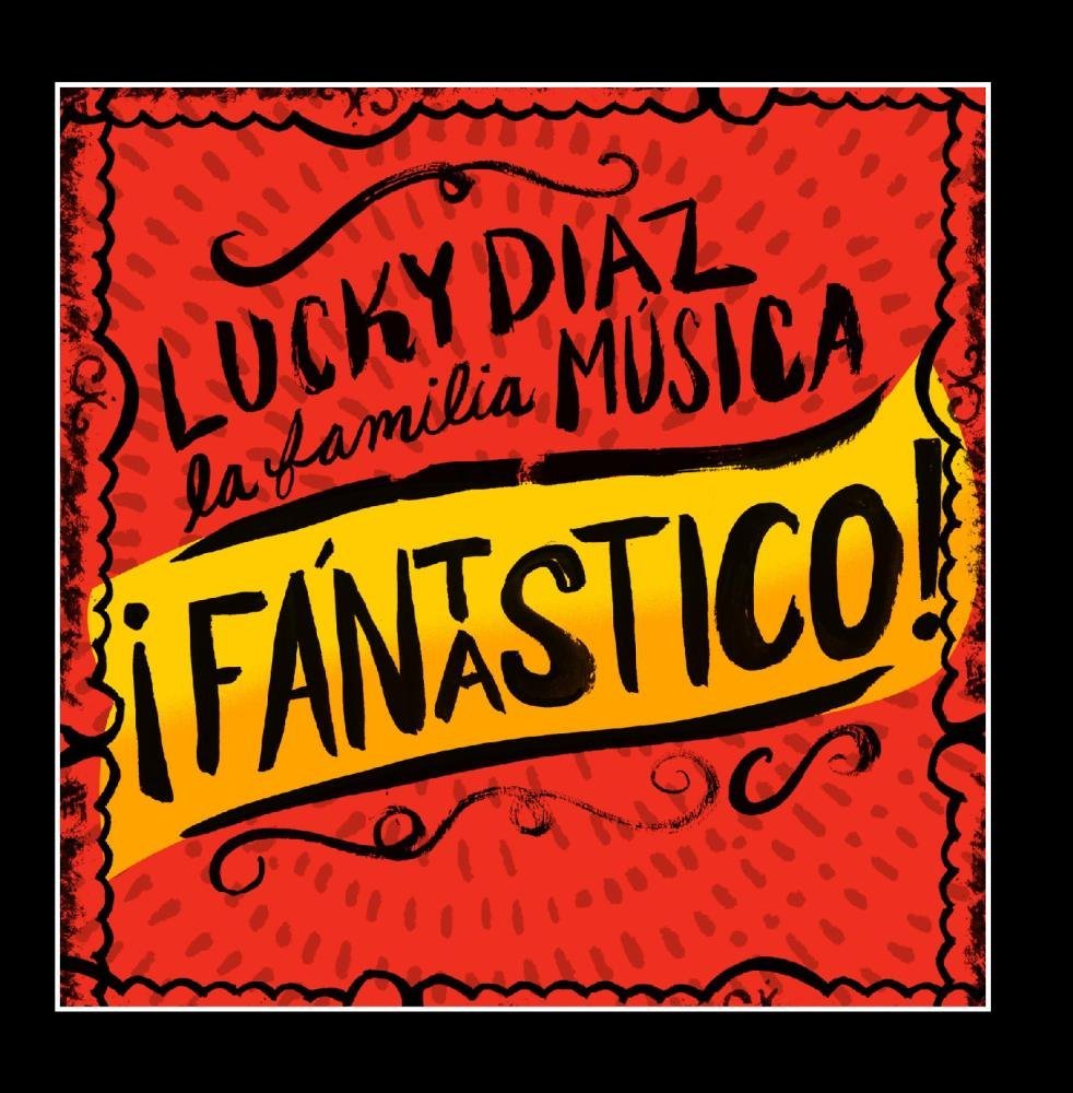 Fantastico: The Latin Grammy winning children's album from Lucky Diaz and the Family Jam Band