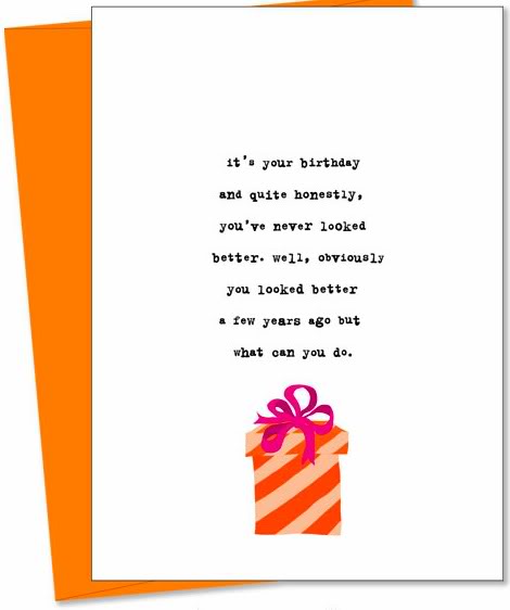 The greeting cards I wish I wrote but I’m just not funny enough. Darn it.