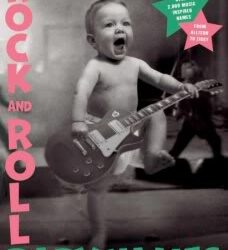 Rock and Roll baby names. Not to be confused with weird rock star baby names