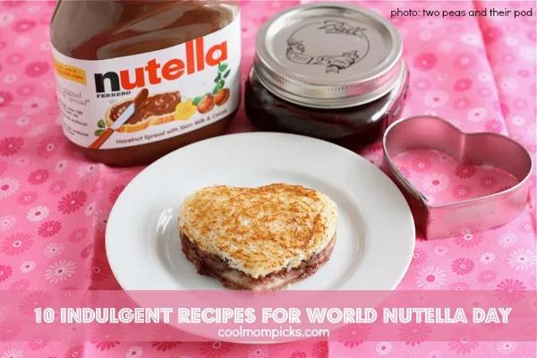 10 nutella recipes for World Nutella Day | Cool Mom Picks