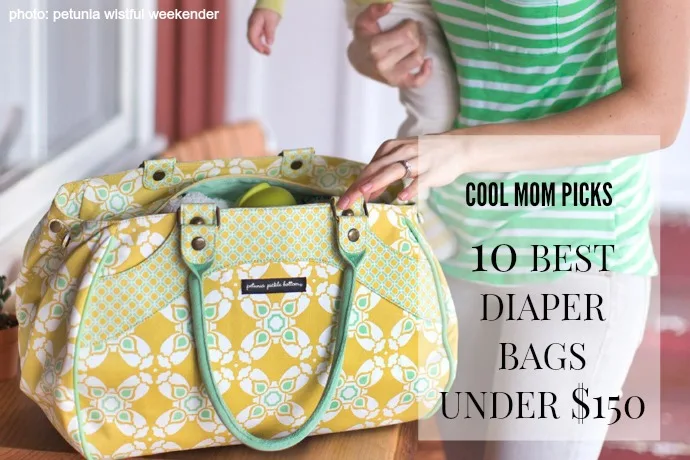The 10 best diaper bags under $150 | coolmompicks.com