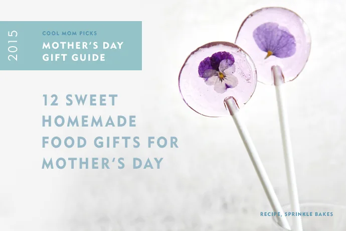 Mothers Day Gift Guide 2015: 12 sweet ideas for homemade food gifts she’ll love