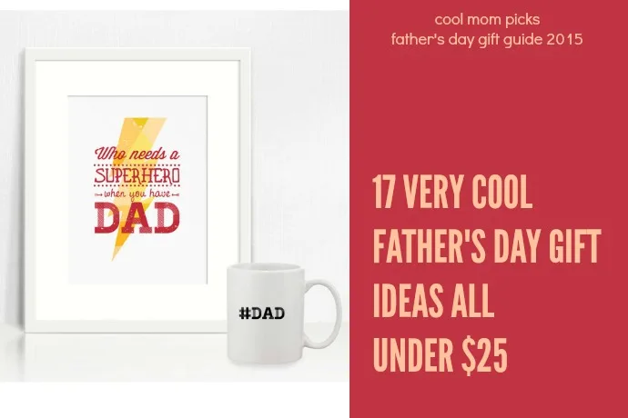 17 very cool gifts for dad under $25 | Father's Day Gift Guide 2015