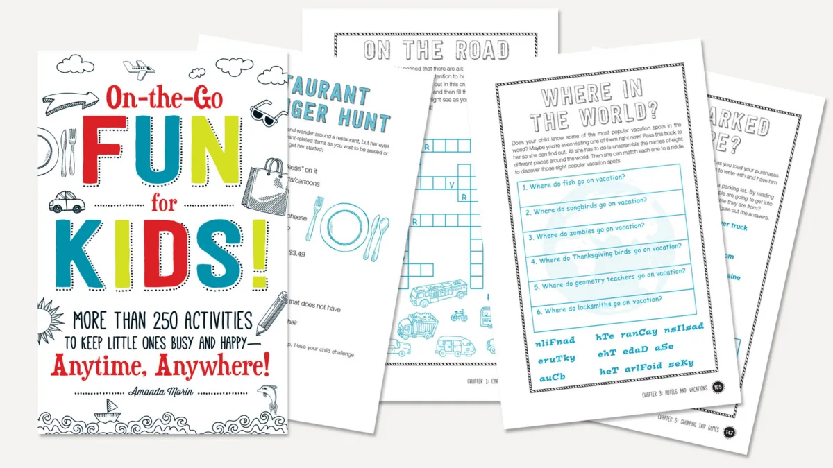 On-the-Go Fun for Kids: A parents' lifesaver filled with 250 ideas for travel games and boredom killers