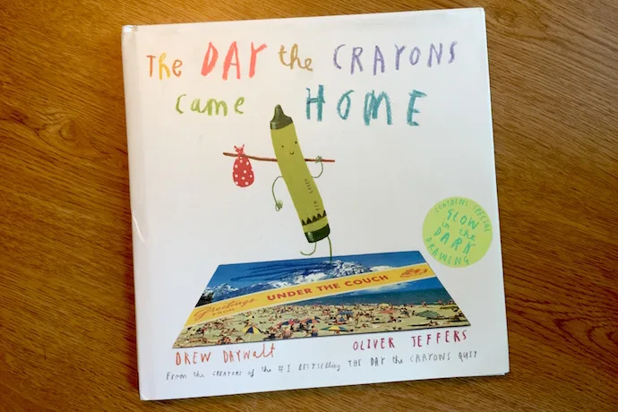 The Day the Crayons Came Home by Drew Daywalt and Oliver Jeffers