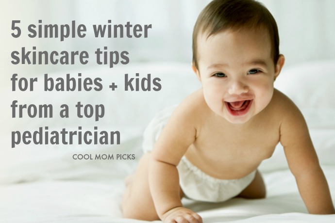 5 smart, simple, pediatrician-recommended winter skin care tips for babies and kids.