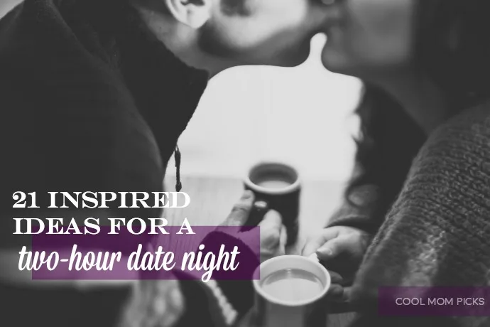21 inspired ideas for a two-hour date night. (Perfect for busy parents!) | CoolMomPicks.com