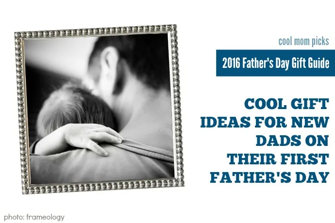 12 Cool first Father's Day gift ideas for new dads | CoolMomPicks.com Father's Day Gift Guide 2016