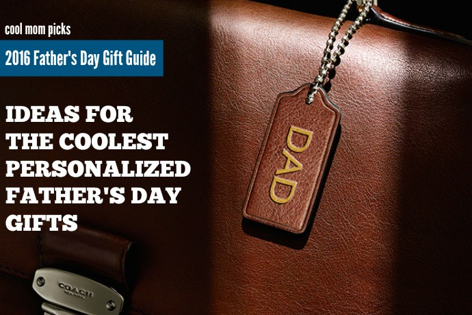 13 of the coolest personalized gifts for Dad | 2016 Father’s Day Gift Guide