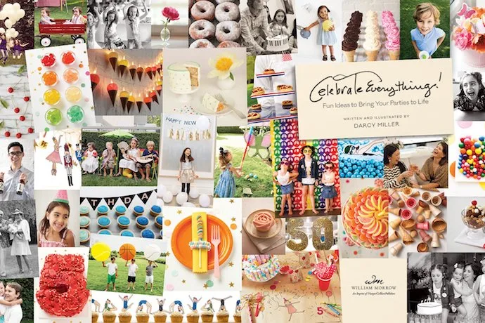 Celebrate Everything by Darcy Miller: The party planning guidebook so inspiring it will make you celebrate…oh heck. Tuesdays.