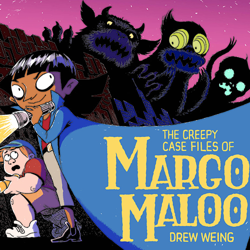 Girl power graphic novels: The Creepy Case of Margo Maloo