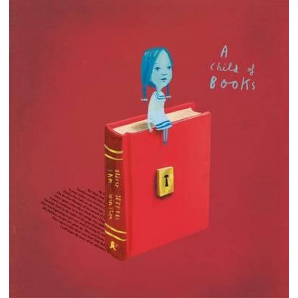 A Child of Books by Oliver Jeffers and Sam Winston: Editors' Best Children's Books 2016