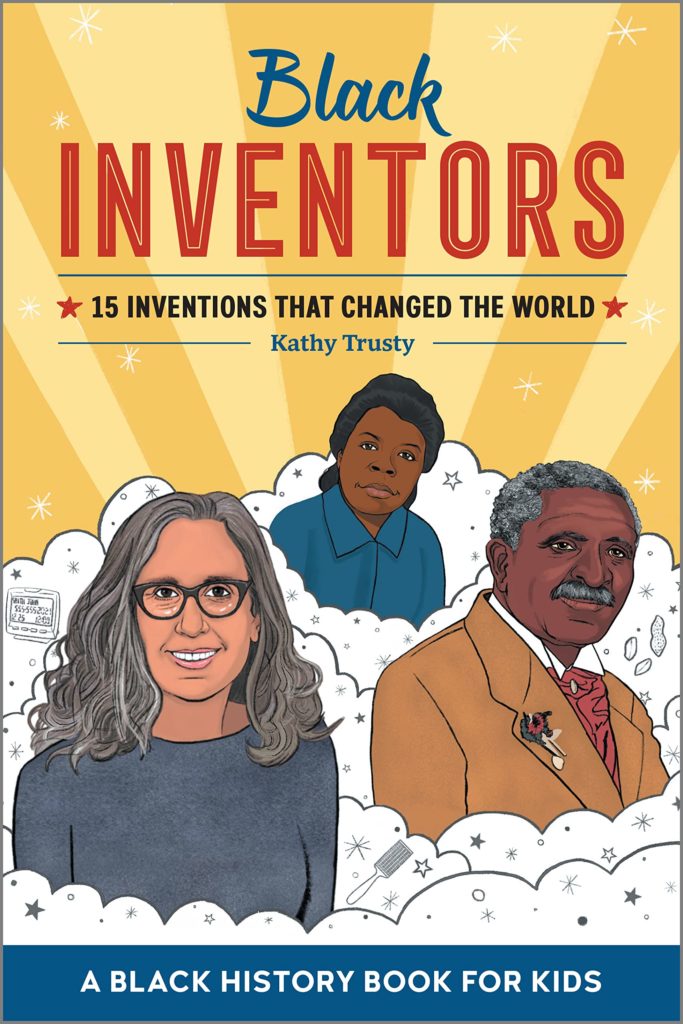 Black Inventors book for kids: Great stories about lesser-known Black American pioneers