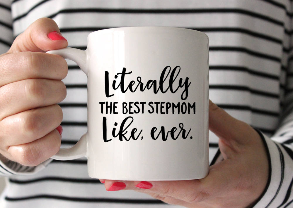 Gifts for stepmothers on Mother's Day: LIterally the best stepmom mug