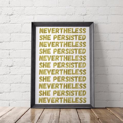 Empowering activist quote posters at Little Gold Pixel: Nevertheless, She Persisted