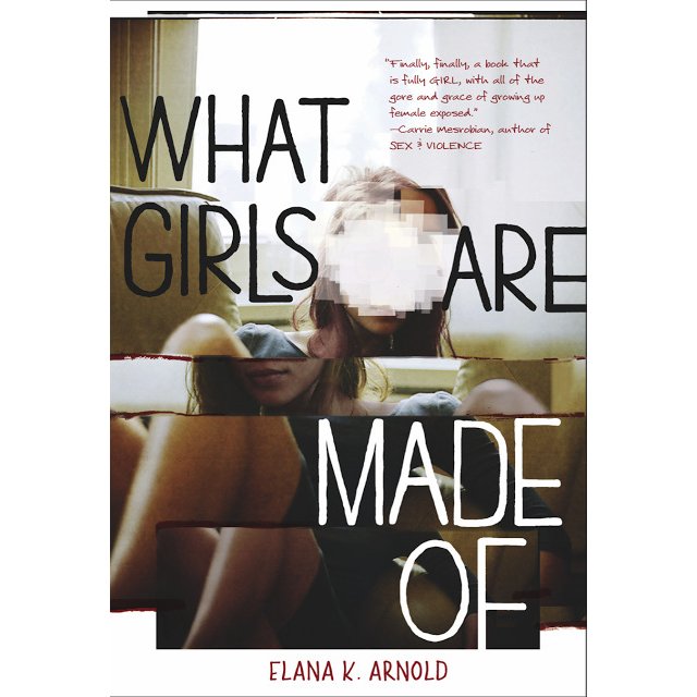 2017 National Book Awards: What Girls Are Made Of by Elana K. Arnold