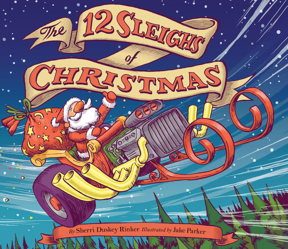 Best Christmas books for kids 2017: The 12 Sleighs of Christmas by Sherri Duskey Rinker and Jake Parker