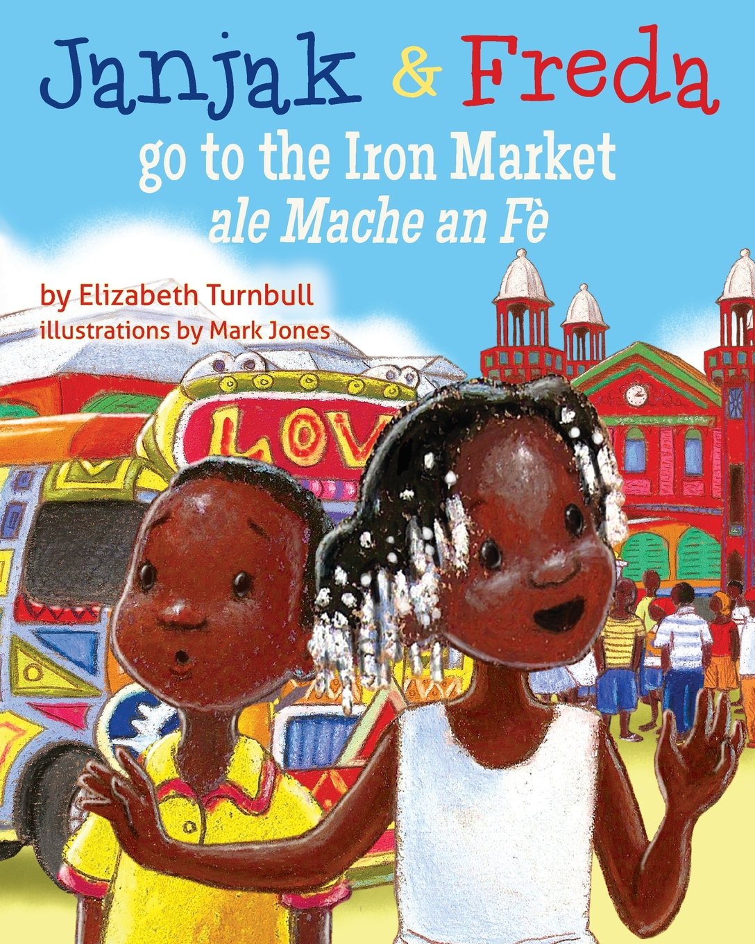 Books about Haiti for kids: Janjek and Freda Go to Iron Market by Elizabeth Turnbull