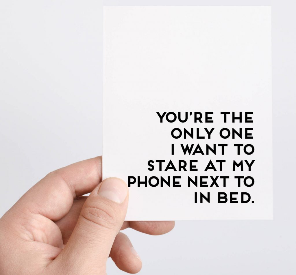 Funny Valentine's Day cards | You're the only one I want to stare at my phone next to in bed by Spade Stationary