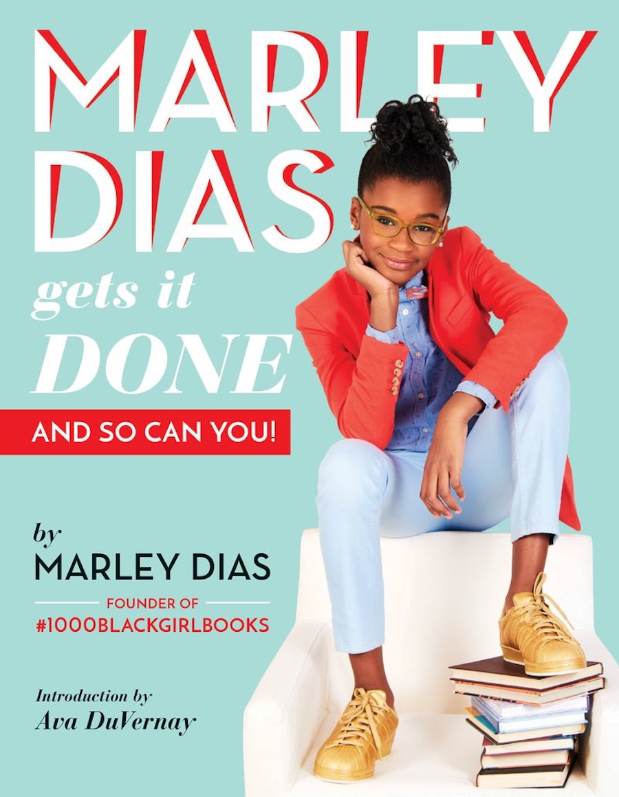 Children's books about activism: Marley Dias Gets It Done by Marley Dias