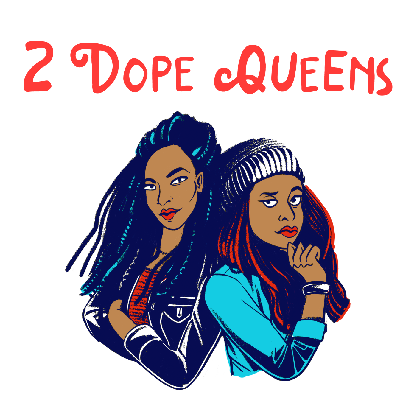 Awesome podcasts by WOC: Two Dope Queens