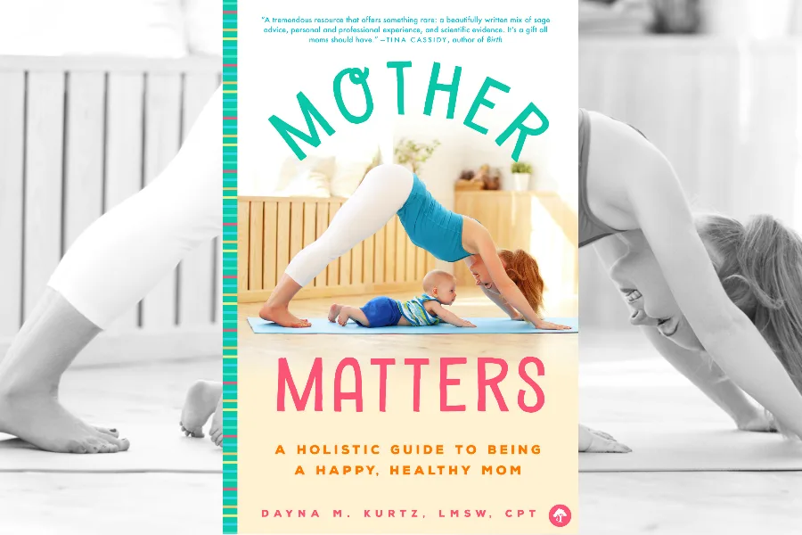 Mother Matters by Dayna Kurtz | Why we think every new parent needs this non-lecturey book on self-care.