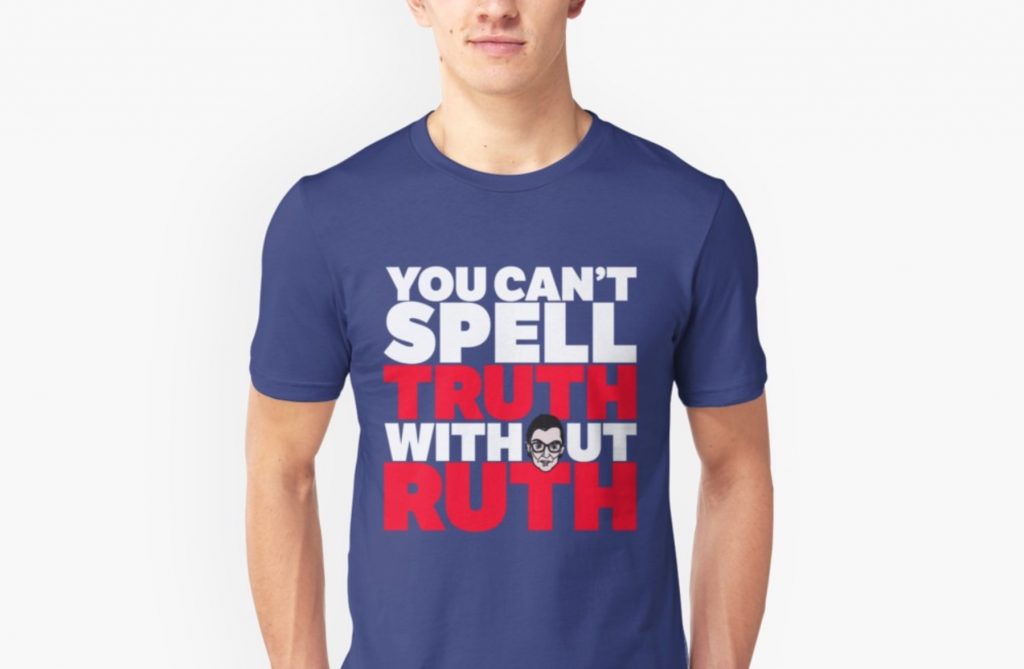 RBG t-shirts: You can't spell truth without Ruth