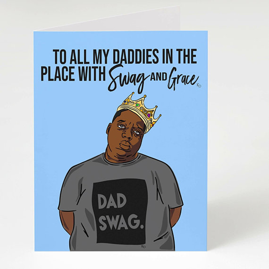 Funny Father’s Day Cards: Notorious B.I.G. Card from Ka An’s Designs