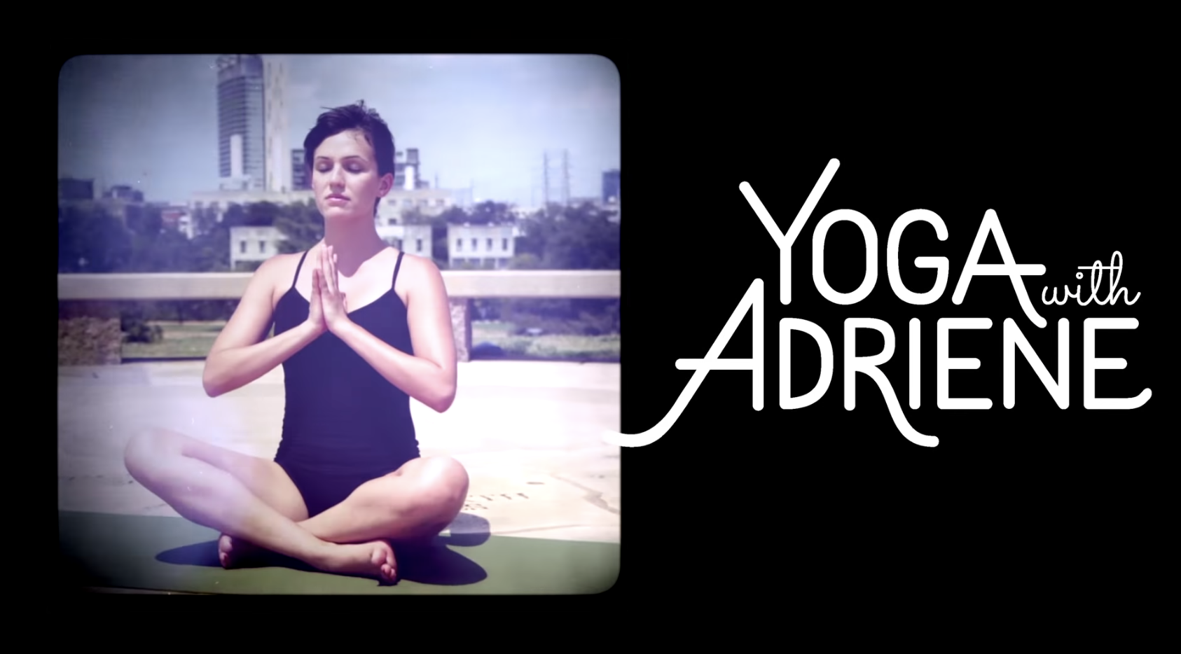 Yoga with Adriene 