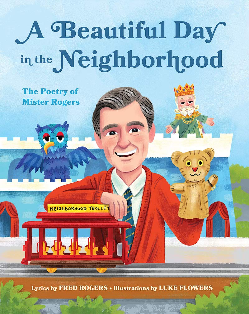 Best new children's books from authors we love: A Beautiful Day in the Neighborhood by Mr. Rogers and Luke Flowers
