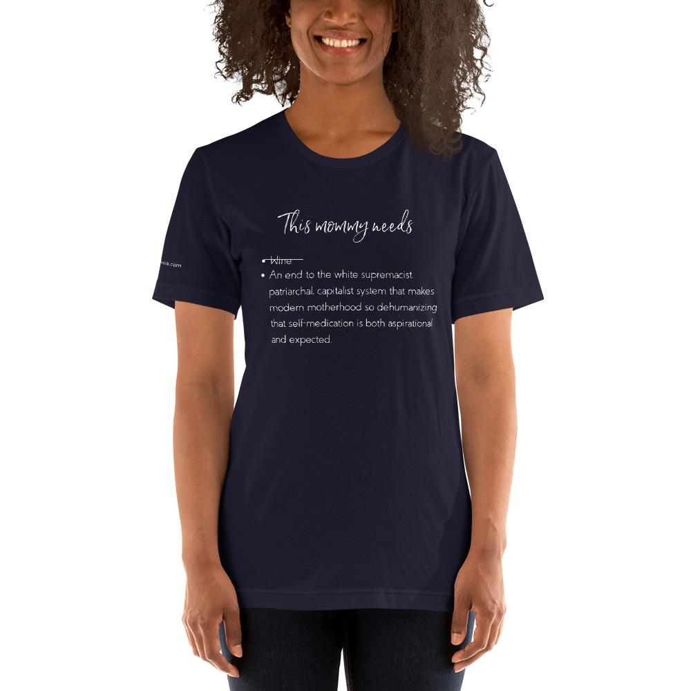 "This mommy needs..." tshirt by Graeme Seabrook: A perfect antidote to the "mommy needs wine" messages, for all the social justice moms of the world 