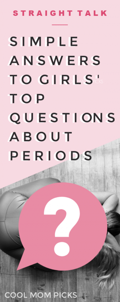 Girls' 11 top questions about the period, and how to answer them as parents | Cool Mom Picks