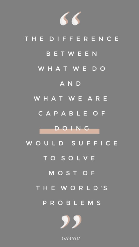 What we are capable of doing -- Ghandi's quote inspires us to do more for the imprisoned children at the US border